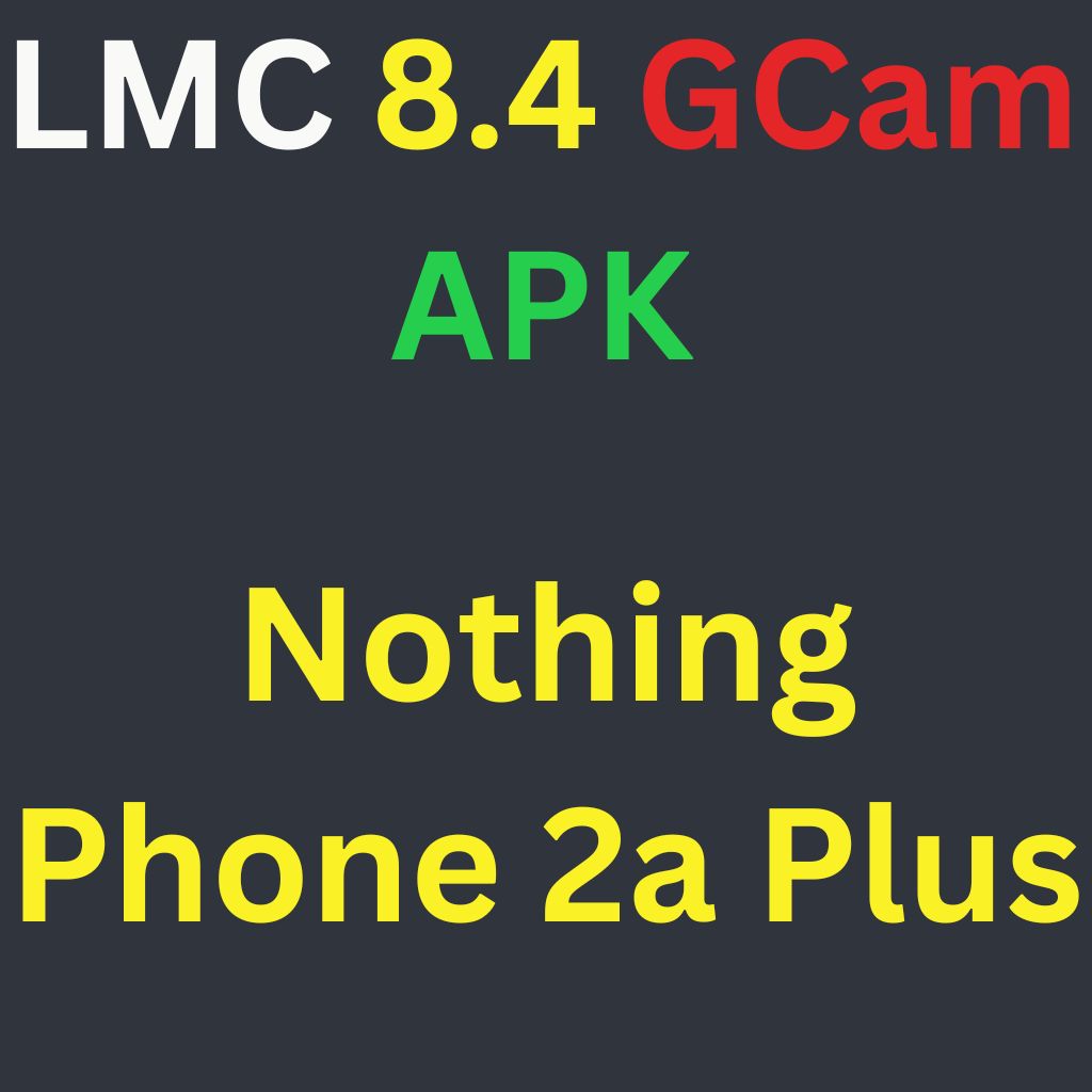 LMC 8.4 For Nothing Phone 2a Plus