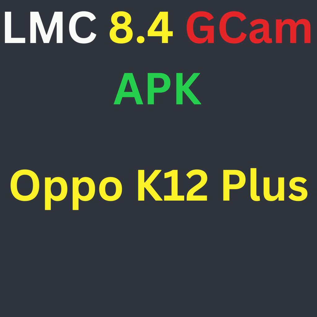 LMC 8.4 For Oppo K12 Plus