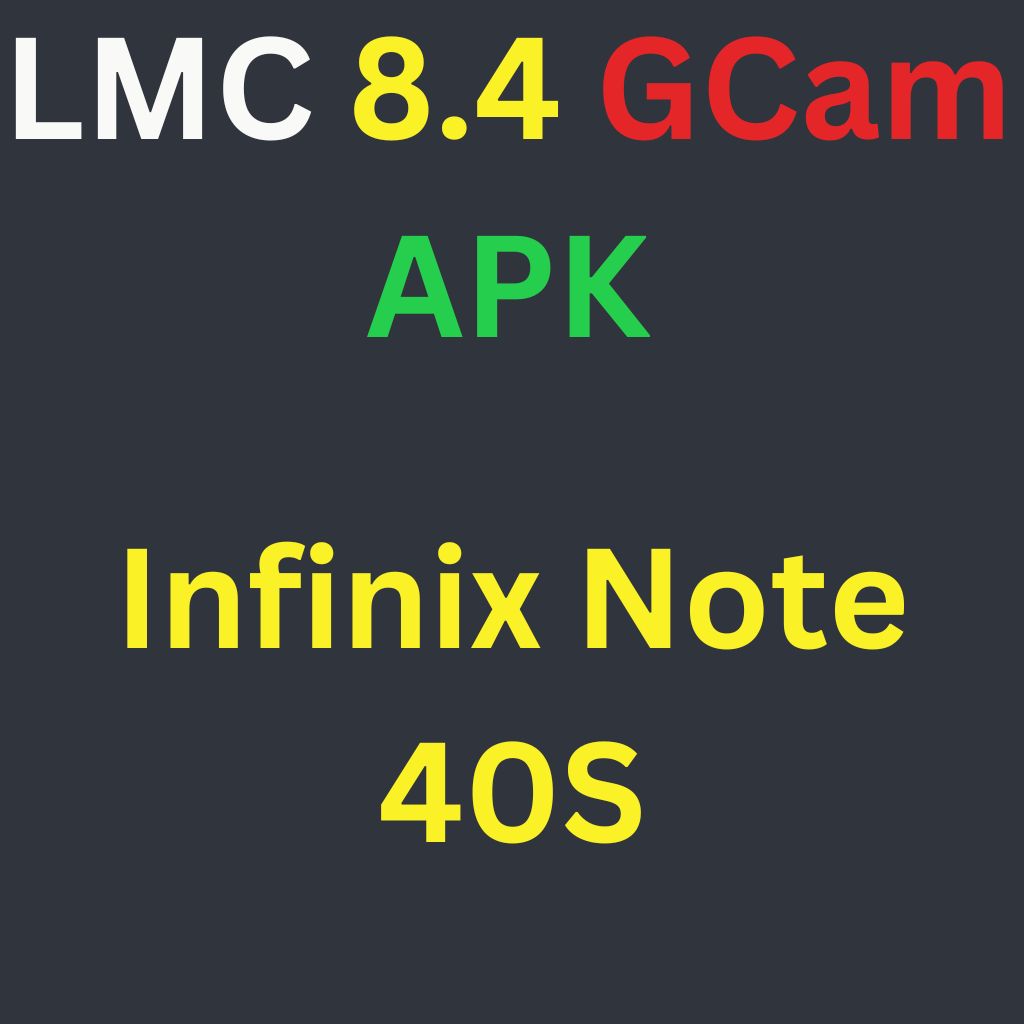 LMC 8.4 For Infinix Note 40S