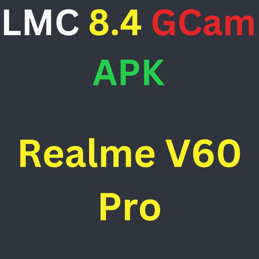 LMC 8.4 For Realme V60 Pro