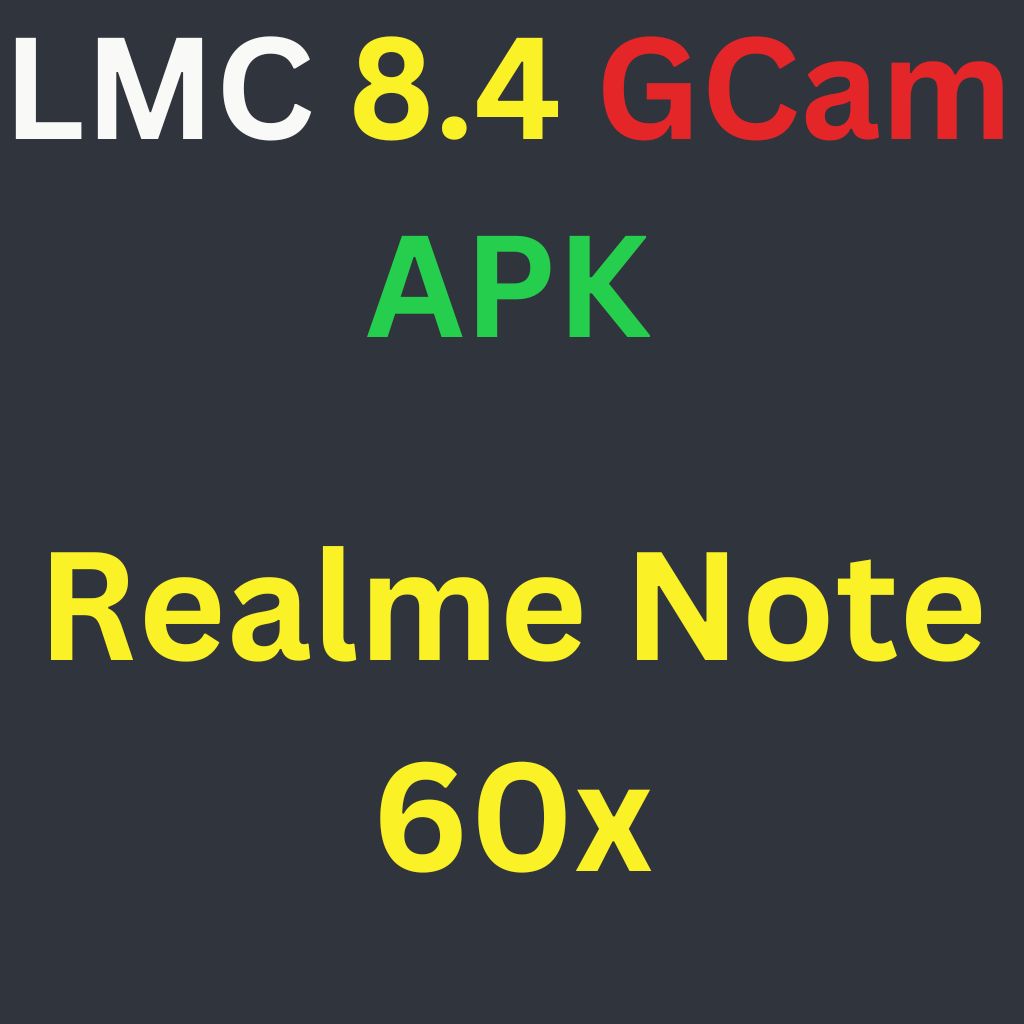 LMC 8.4 For Realme Note 60x