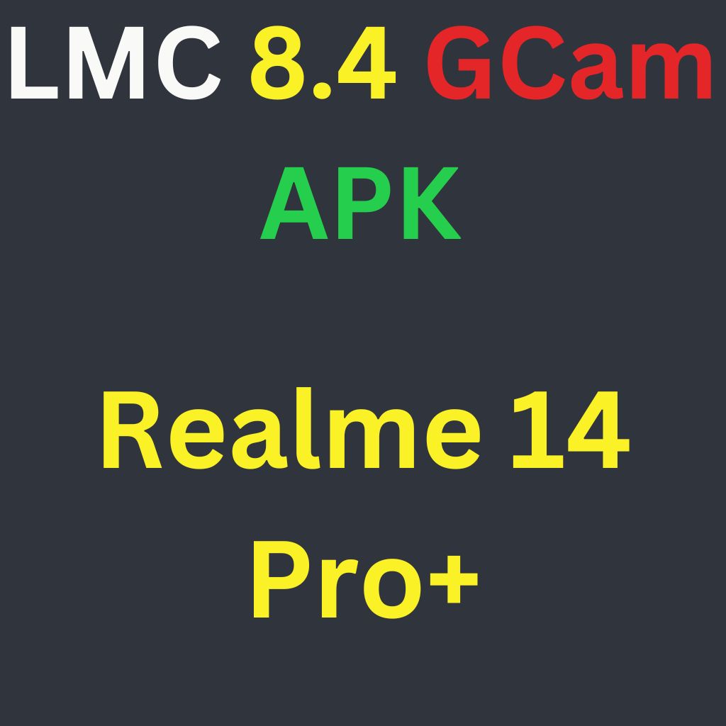 LMC 8.4 For Realme 14 Pro+