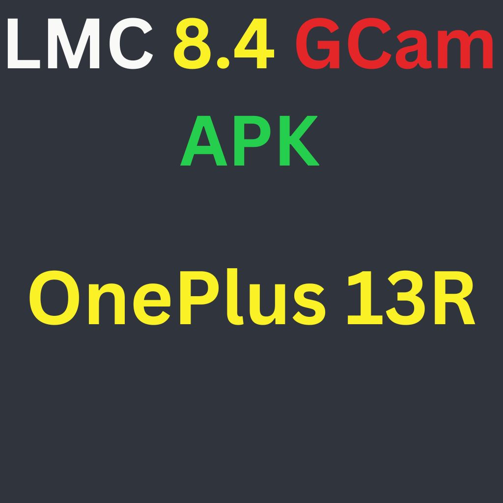 LMC 8.4 For OnePlus 13R