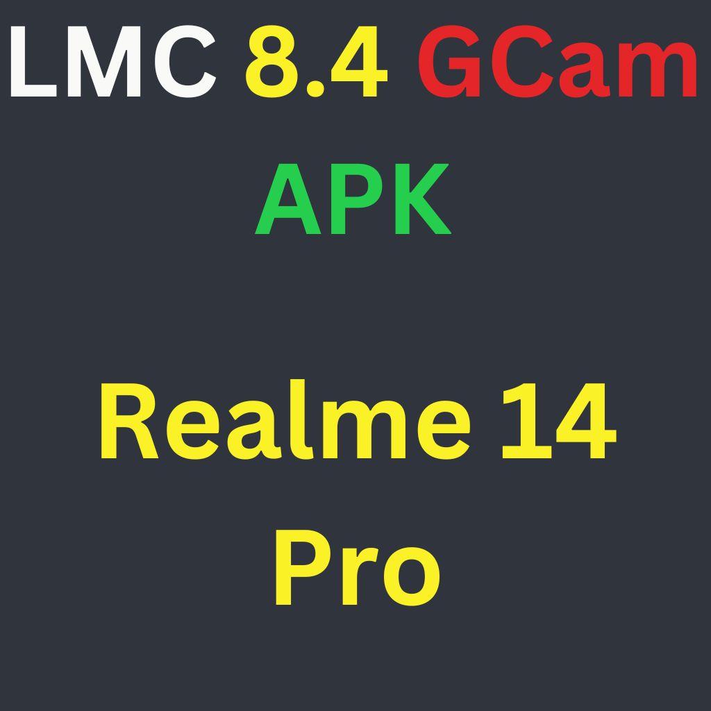 LMC 8.4 For Realme 14 Pro