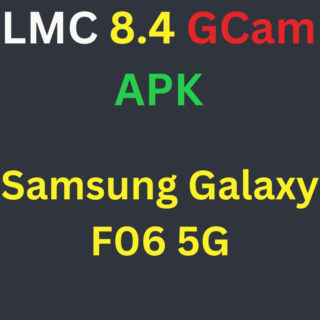 LMC 8.4 For Samsung Galaxy F06 5G