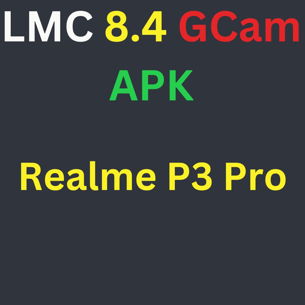 LMC 8.4 For Realme P3 Pro