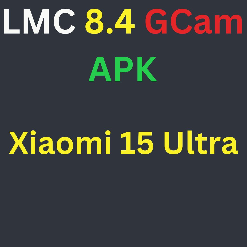 LMC 8.4 For Xiaomi 15 Ultra