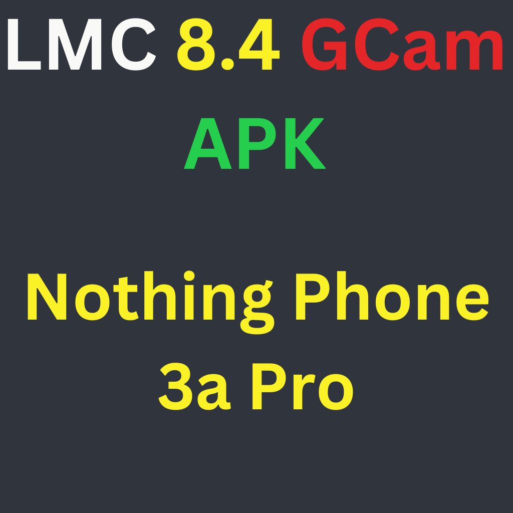 LMC 8.4 For Nothing Phone 3a Pro