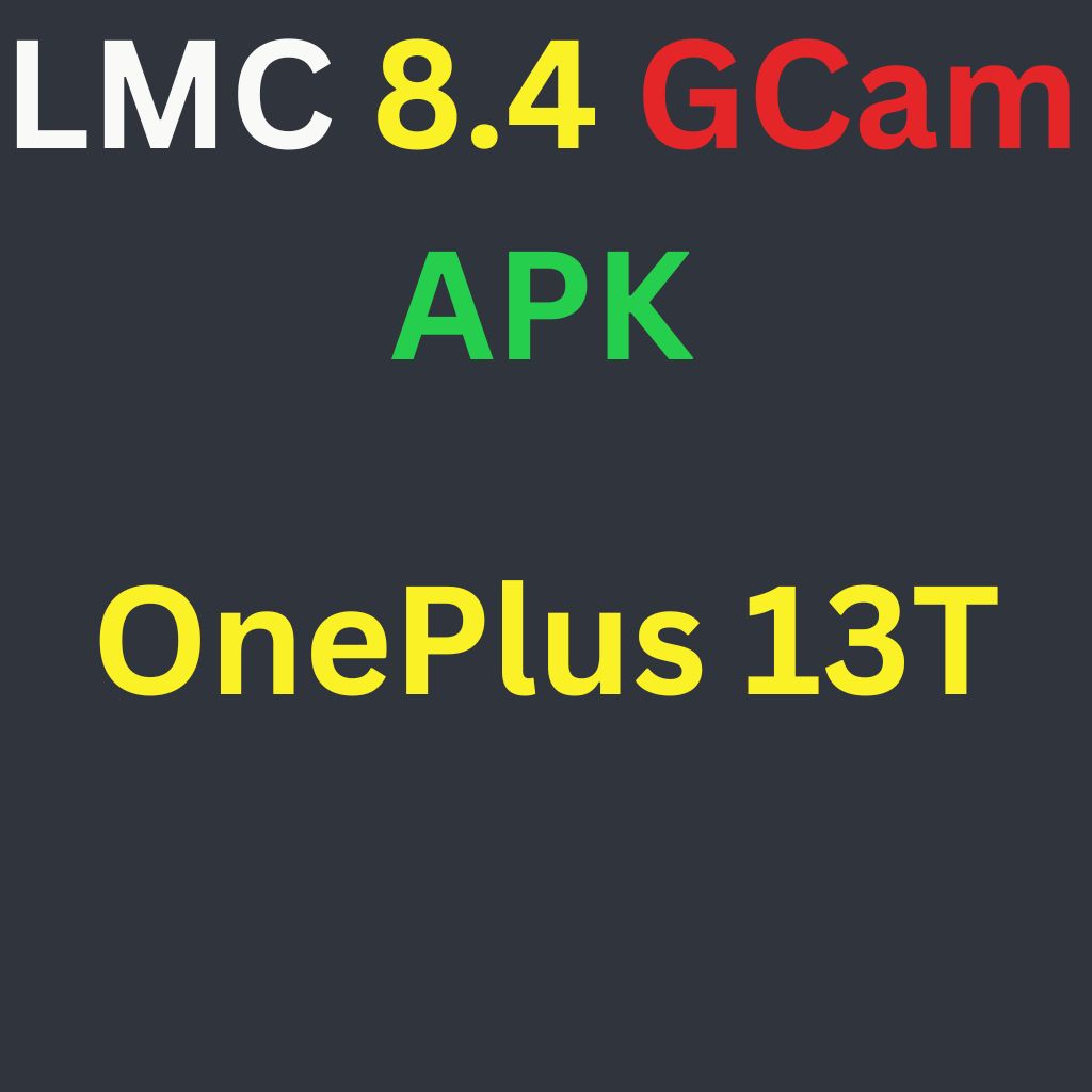 LMC 8.4 For OnePlus 13T