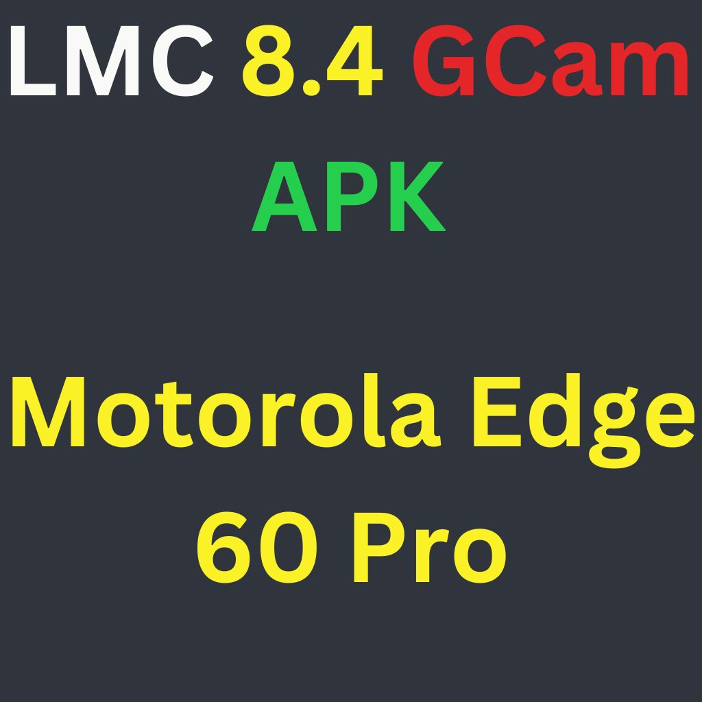LMC 8.4 For Motorola Edge 60 Pro