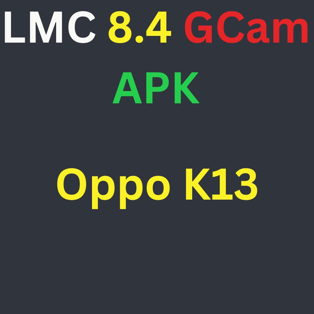 LMC 8.4 For Oppo K13