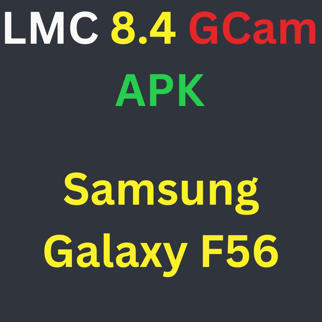 LMC 8.4 For Samsung Galaxy F56